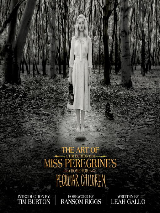 Title details for The Art of Miss Peregrine's Home for Peculiar Children by Leah Gallo - Available